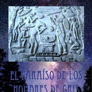 EL PARAÍSO DE LOS HOMBRES DE GRIS