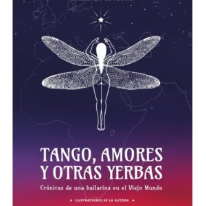 TANGO, AMORES Y OTRAS YERBAS