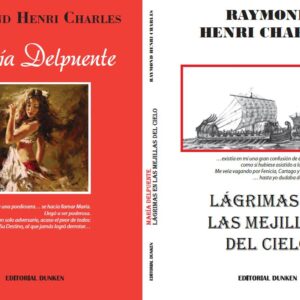 LÁGRIMAS EN LAS MEJILLAS DEL CIELO – MARÍA DELPUENTE