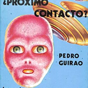 LOS OVNIS ¿PRÓXIMO CONTACTO?