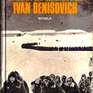 UN DÍA EN LA VIDA DE IVAN DENÍSOVICH