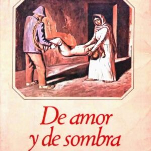 DE AMOR Y DE SOMBRA