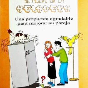 QUERIDA, ALGO SE MUEVE EN LA HELADERA