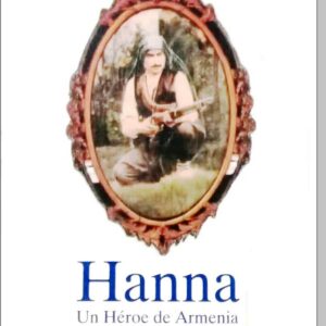 HANNA, UN HÉROE DE ARMENIA