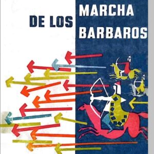 LA MARCHA DE LOS BÁRBAROS