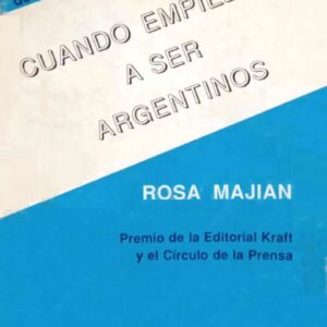 CUANDO EMPIEZAN A SER ARGENTINOS